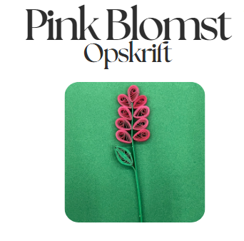 Quilling opskrift - Pink blomst